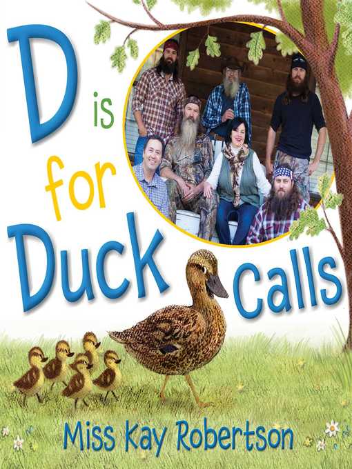 Title details for D Is for Duck Calls by Kay Robertson - Wait list